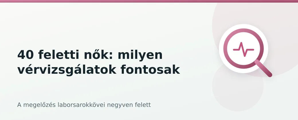 40 feletti nők szűrése cikk fejléce
